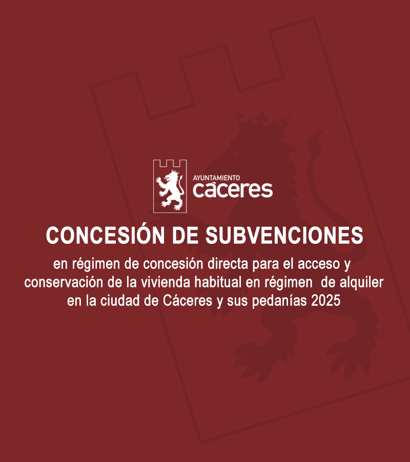 subvenciones-en-regimen-de-concesion-directa-para-el-acceso-y-conservacion-de-la-vivienda-habitual-en-regimen-de-alquiler-en-la-ciudad-de-caceres-y-sus-pedanias-2025