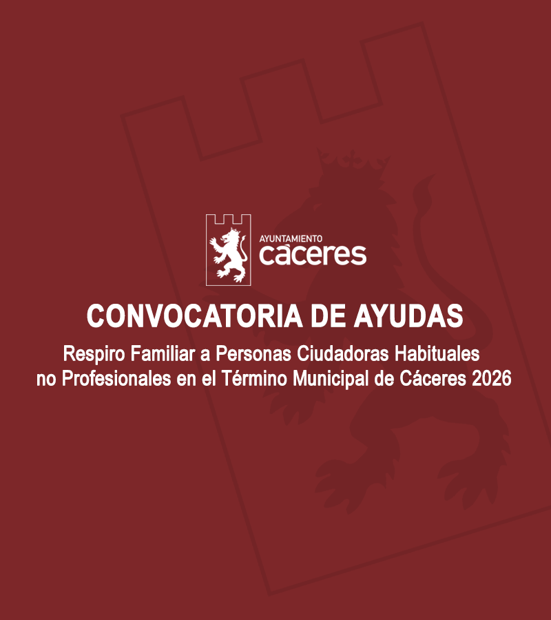 convocatoria-de-ayudas-economicas-por-concesion-directa-para-respiro-familiar-a-personas-cuidadoras-habituales-no-profesionales-en-el-termino-municipal-de-caceres-–-2026